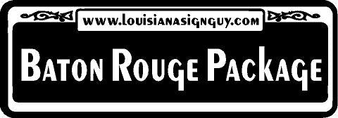 Baton Rouge Package - Louisiana Sign Guy | Signs, Cards, Billboards, and Brochures
