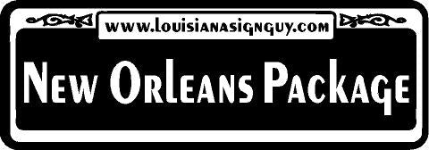 New Orleans Package - Louisiana Sign Guy | Signs, Cards, Billboards, and Brochures