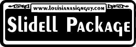 Slidell Package - Louisiana Sign Guy | Signs, Cards, Billboards, and Brochures